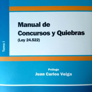 Manual de Concursos y quiebras Tomo I